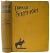 TRAVEL  CLARK, ROBERT STERLING.; and SOWERBY, ARTHUR DE CARLE. Through Shên-Kan.  1912